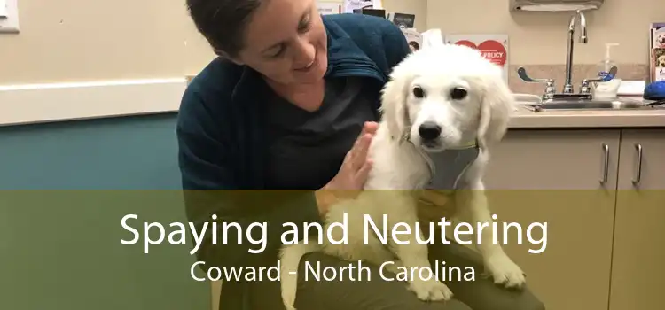 Spaying and Neutering Coward - North Carolina